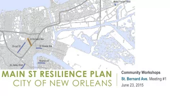MAIN ST RESILIENCE PLAN  Community Workshops St. Bernard Ave. Meeting #1  CITY OF NEW ORLEANS  June