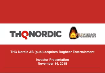 November 14, 2018  Bugbear Entertainment highlights  World leading racing game developer  The