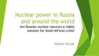 Nuclear power in Russia  and around the world  Are Russian nuclear reactors a viable  solution for