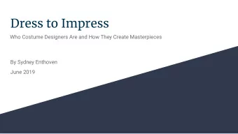 Dress to Impress  Who Costume Designers Are and How They Create Masterpieces  By Sydney Enthoven
