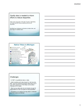 Quality data is needed to inform  efforts to reduce disparities  Have come a long way in the past