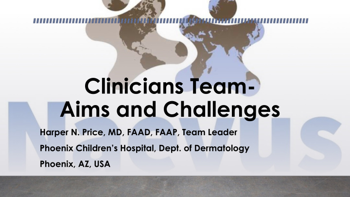 clinicians team aims and challenges