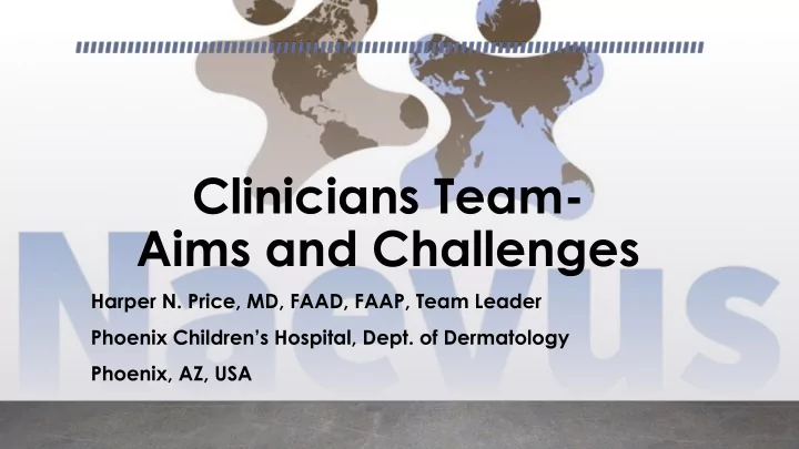 clinicians team aims and challenges