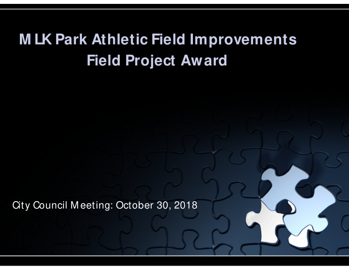 m lk park athletic field improvements field project award