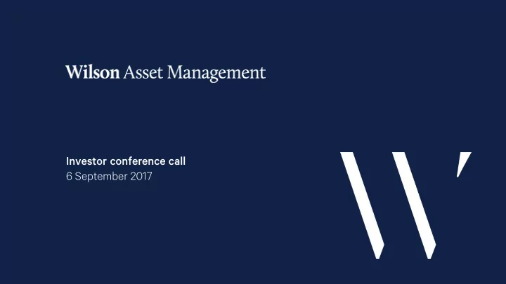 investor conference call 6 september 2017 disclaimer this