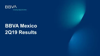BBVA Mexico  2Q19 Results  2Q19 Results  1  Creating Opportunities  Disclaimer  This document has