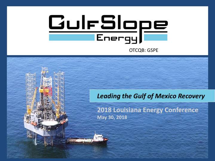 leading the gulf of mexico recovery 2018 louisiana energy