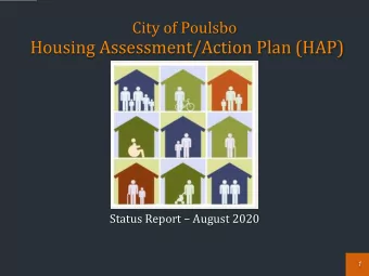 City of Poulsbo Housing Assessment/Action Plan (HAP) Status Report  August 2020  1  Agenda