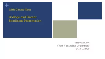 +  12th GradeYear  College and Career  Readiness Presentation  Presented by:  VMHS Counseling