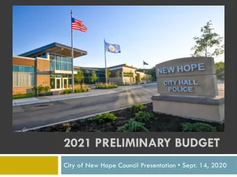 2021 PRELIMINARY BUDGET  City of New Hope Council Presentation  Sept. 14, 2020  Presentation