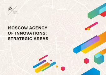 MOSCOW AGENCY OF INNOVATION S :  STRATEGIC AREAS  Agency Focus Areas in Connection  with the