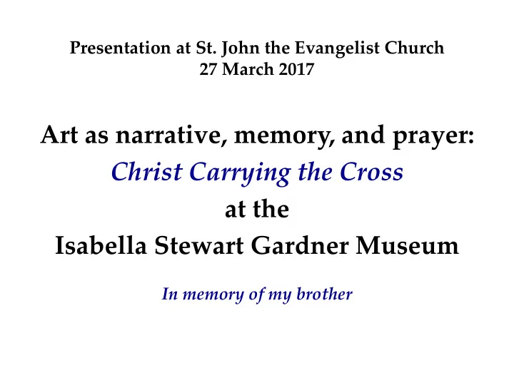 art as narrative memory and prayer christ carrying the