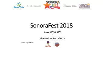 Son  Sonor  oraFest 2018  t 2018 June 16 th &amp; 17 th at  the Mall at Sierra Vista Community