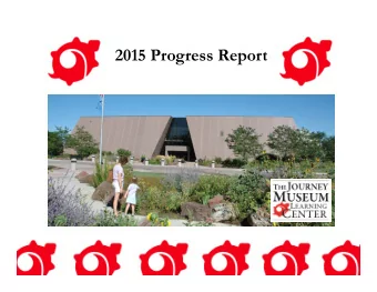 2015 Progress Report  SDSM&amp;T Museum of  Geology  SD Archaeological Research Center  Sioux