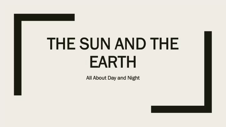 th the e su sun n and th and the e