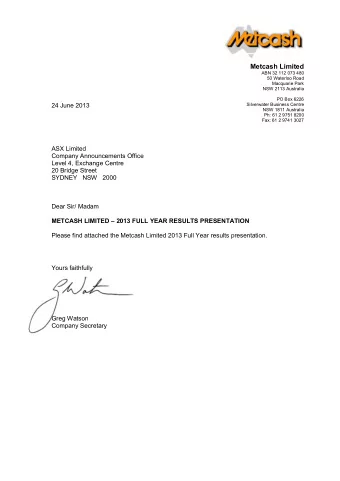 Metcash Limited  ABN 32 112 073 480  50 Waterloo Road  Macquarie Park  NSW 2113 Australia  PO Box