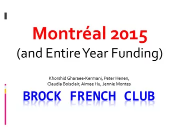 Montral 2015  (and Entire Year Funding)  Khorshid Gharaee-Kermani, Peter Henen,  Claudia
