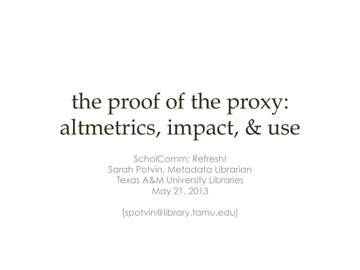 the proof of the proxy altmetrics impact use