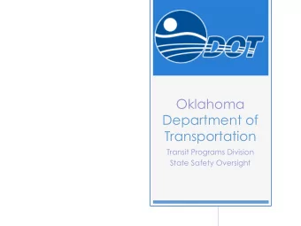 Oklahoma  Department of  Transportation  Transit Programs Division  State Safety Oversight  FTA SSO