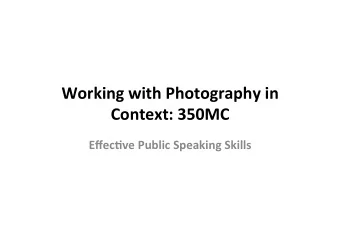 Working  with  Photography  in    Context:  350MC   Effec;ve  Public