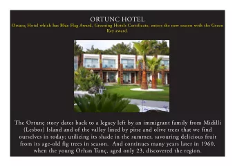 ORTUNC HOTEL  Ortun Hotel which has Blue Flag Award, Greening Hotels Certificate, enters the new