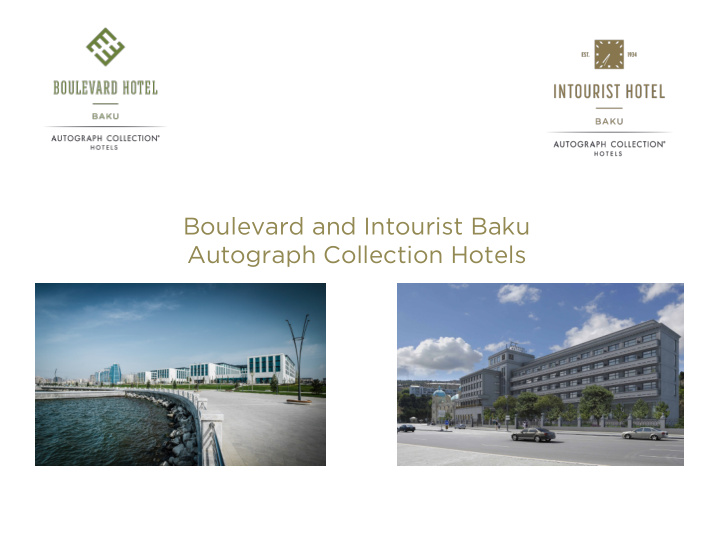 boulevard and intourist baku autograph collection hotels