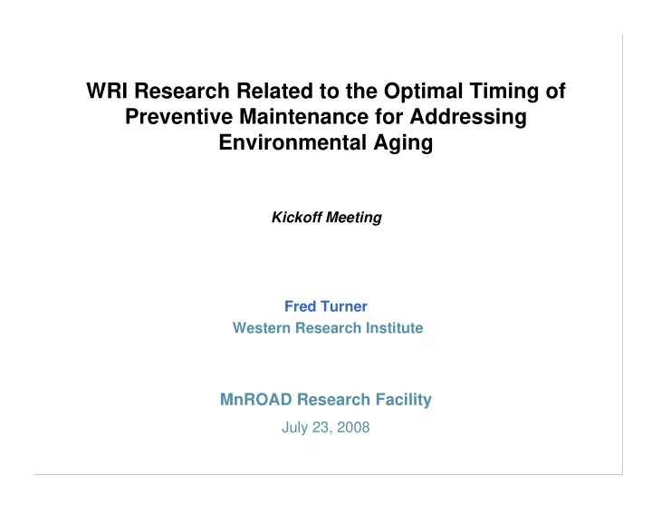 wri research related to the optimal timing of preventive
