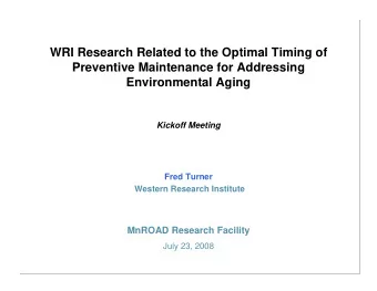 WRI Research Related to the Optimal Timing of  Preventive Maintenance for Addressing  Environmental