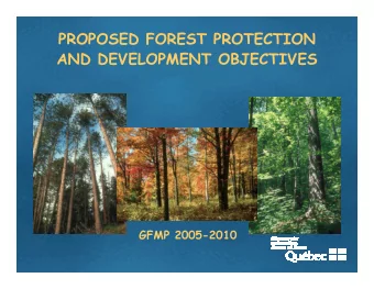 PROPOSED FOREST PROTECTION  AND DEVELOPMENT OBJECTIVES  GFMP 2005-2010  Impacts of Forestry
