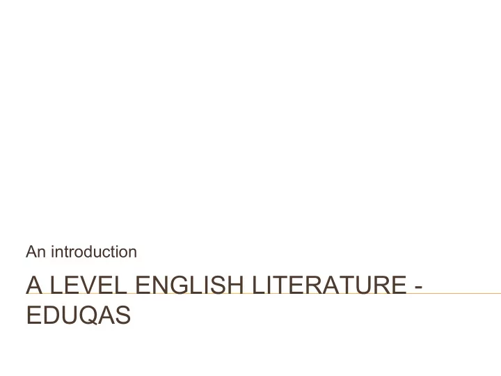 a level english literature eduqas why do english