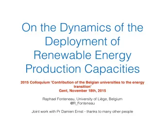 On the Dynamics of the  Deployment of  Renewable Energy  Production Capacities  2015 Colloquium
