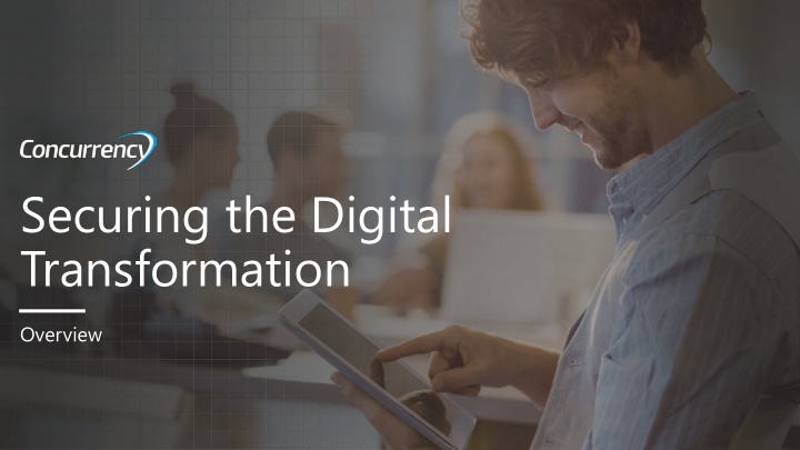 securing the digital transformation