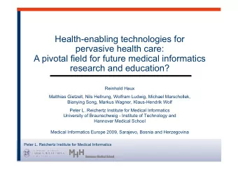 Health-enabling technologies for  pervasive health care:  A pivotal field for future medical