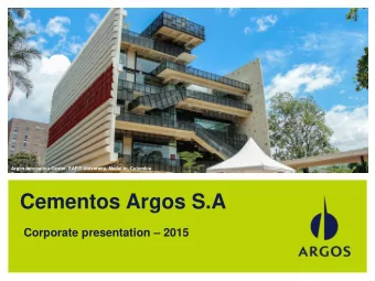 Cementos Argos S.A Corporate presentation  2015  New presentation of grey and white cement of