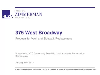 375 West Broadway  Proposal for Vault and Sidewalk Replacement  Presented to NYC Community Board