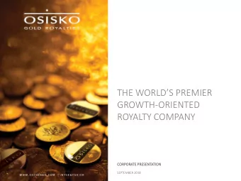 THE WORLDS PREMIER  GROWTH-ORIENTED  ROYALTY COMPANY  COR  ORPORATE P  PRESENTATION  ION