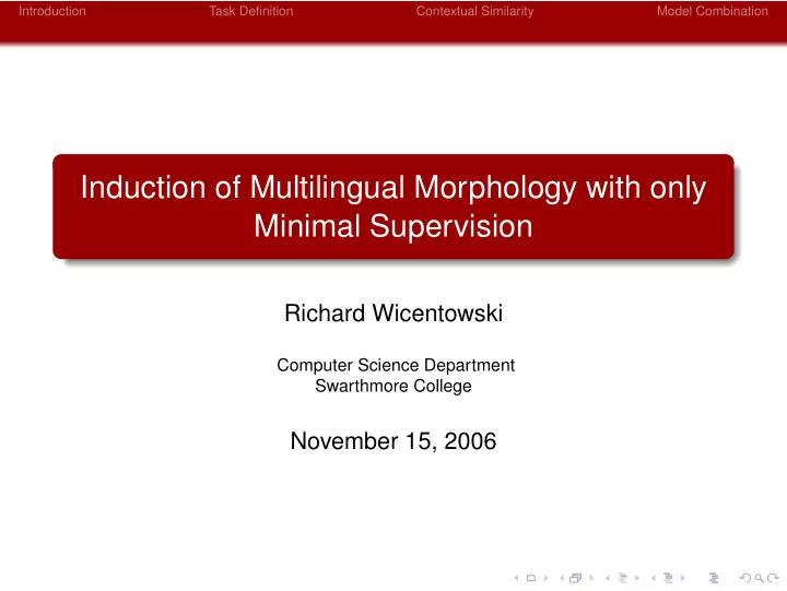 induction of multilingual morphology with only minimal