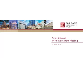 Presentation at 7 th Annual General Meeting  17 April 2019  Important Notice  Information contained