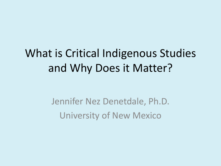 what is critical indigenous studies and why does it matter