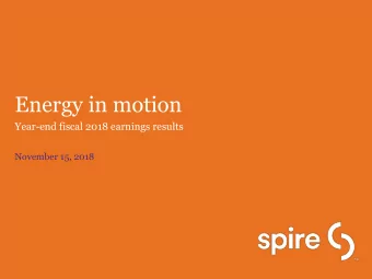 Energy in motion  Year-end fiscal 2018 earnings results  November 15, 2018  Participants on