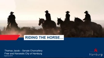 RIDING THE HORSE Thomas Jacob  Senate Chancellery  Free and Hanseatic City of Hamburg