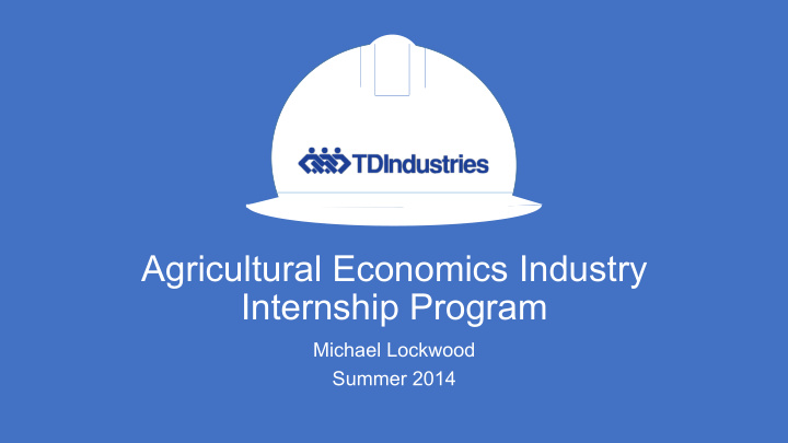 agricultural economics industry internship program