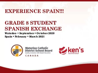 EXPERIENCE SPAIN!!!  GRADE 8 STUDENT  SPANISH EXCHANGE loo  Se pte mbe r  Oc tobe r  Wate r