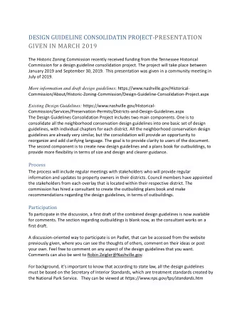 DESIGN GUIDELINE CONSOLIDATIN PROJECT-PRESENTATION  GIVEN IN MARCH 2019  The Historic Zoning