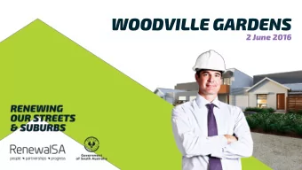 WOODVILLE GARDENS  2 June 2016  ROSAS Rationale  Renew aging public housing to better match