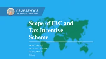 Tax Incentive  Scheme  Akkaraj Boonyasiri  The Revenue Department  Ministry of Finance  Thailand
