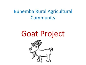 Goat Project  BRAC gives Ezekiel a goat Ezekiels goat has two  female kids  Ezekiel gives the