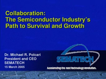 Collaboration:  Collaboration:  The Semiconductor Industrys  The Semiconductor Industrys