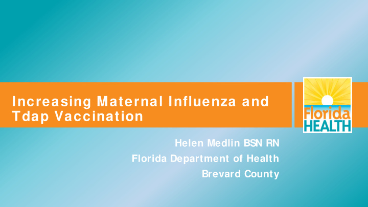 increasing maternal influenza and tdap vaccination