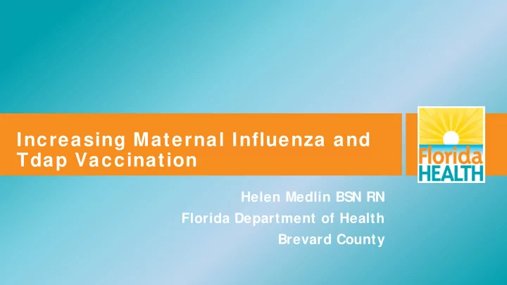 increasing maternal influenza and tdap vaccination